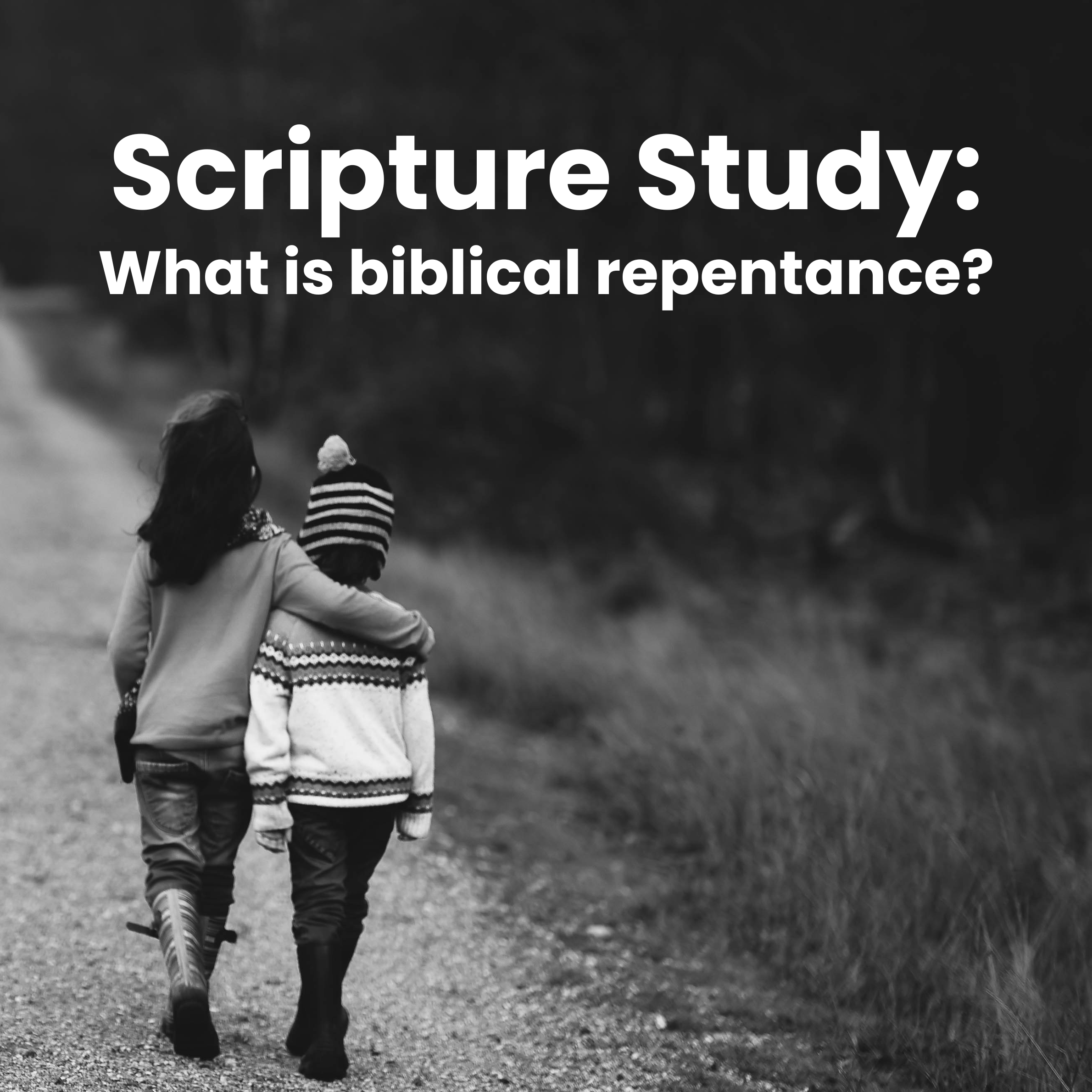 Scripture Study: What is Biblical Repentance?