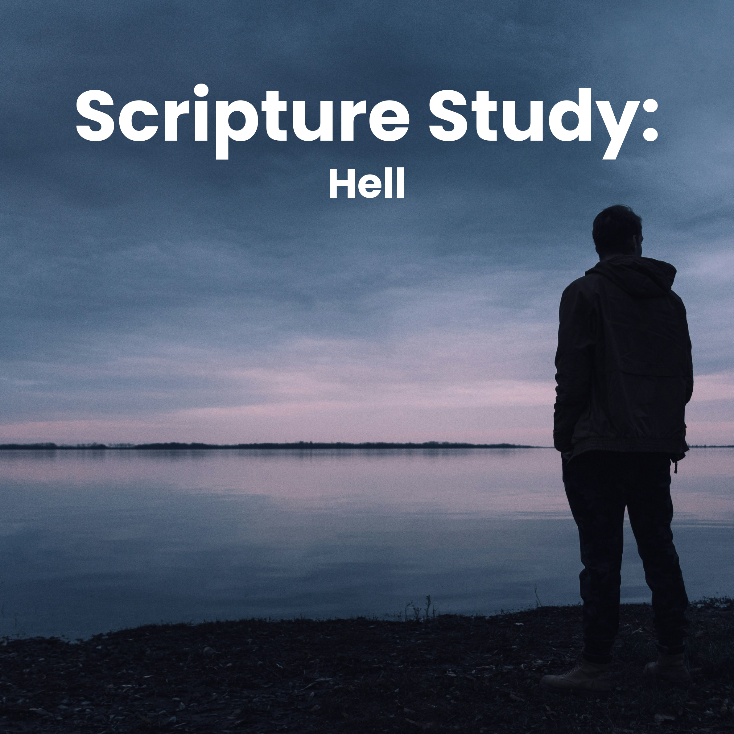 Scripture Study: Hell